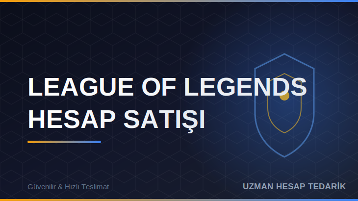 League of Legends Hesap Satışı